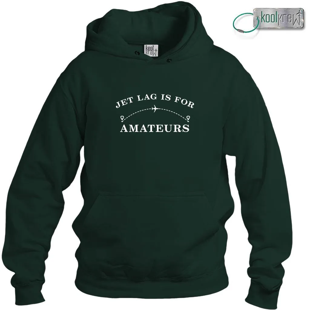 Jet Lag Is For Amateurs Hoodie